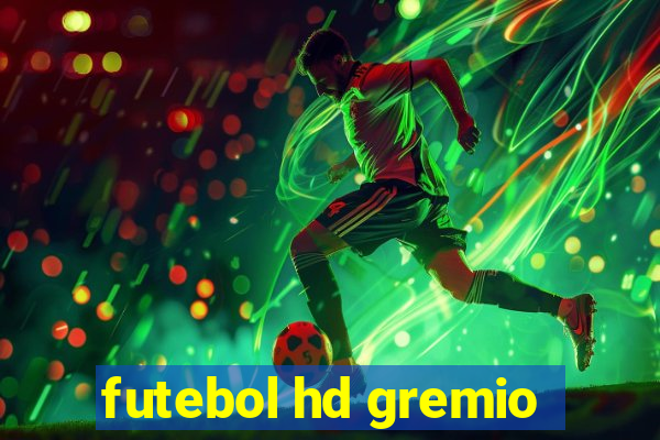 futebol hd gremio